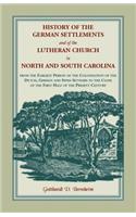 History of the German Settlements and of the Lutheran Church in North and South Carolina