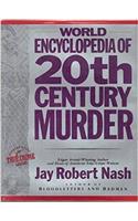 World Encyclopedia of 20th Century Murder