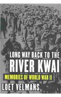 Long Way Back to the River Kwai