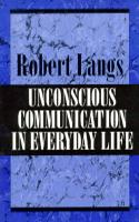 Unconscious Communication in Everyday Life