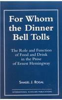 For Whom the Dinner Bell Tolls