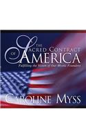 The Sacred Contract of America: Fulfilling the Vision of Our Mystic Founders