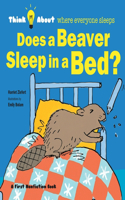 Does a Beaver Sleep in a Bed?