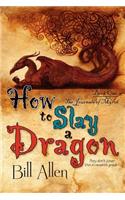 How to Slay a Dragon