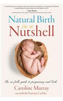 Natural Birth in a Nutshell