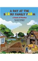 A Day at the Berns Family Farm: A Book of Phonics: A Book of Phonics