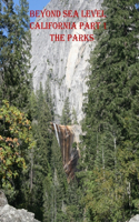 Beyond Sea Level-Part 1 California the Parks