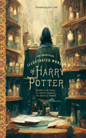 Unofficial Illustrated World of Harry Potter: 20 Years of Artists Imagine the Magical World