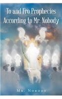 To and Fro Prophecies According to Mr. Nobody
