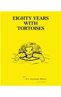 Eighty Years with Tortoises
