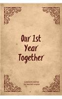 Our 1st Year Together: A Memory Journal For Couples Notebook, Perfect Gift For Wedding Book