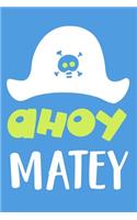 Ahoy Matey