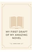 My first draft of my amazing novel
