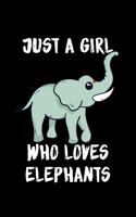 Just A Girl Who Loves Elephants