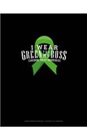 I Wear Green For My Boss Cerebral Palsy Awareness: Graph Paper Notebook - 0.25 Inch (1/4") Squares