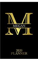 Megan: 2020 Planner - Personalised Name Organizer - Plan Days, Set Goals & Get Stuff Done (6x9, 175 Pages)