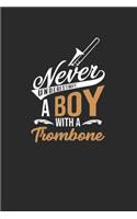 Never Underestimate A Boy With A Trombone: Never Underestimate Notebook, Dotted Bullet (6" x 9" - 120 pages) Musical Instruments Themed Notebook for Daily Journal, Diary, and Gift