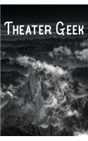 Theater Geek: Lined Notebook/Journal/Diary