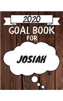 2020 Goal Planner For Josiah: 2020 New Year Planner Goal Journal Gift for Josiah / Notebook / Diary / Unique Greeting Card Alternative