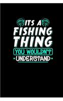 Its A Fishing Thing You Wouldnt Understand