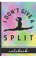 I Don't Give A Split - Notebook