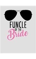 Funcle of the Bride: The Fun Brides Uncle Planner (Wedding Planner 2020)