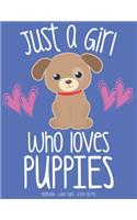 Just A Girl Who Loves Puppies