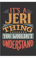 Its A Jeri Thing You Wouldnt Understand