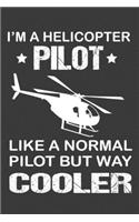 I am a Helicopter Pilot Journal Notebook