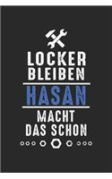 Locker bleiben Hasan macht das schon