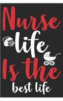 Nurse Life is the best Life: nurse journal notebook, nurse journal planner, best nurse ever journal, nurses self care journal, nurse entrepreneur journal, nurse gratitude journa