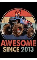 Awesome Since 2013: Awesome Since 2013 6th Years Old Monster Truck Journal/Notebook Blank Lined Ruled 6x9 100 Pages