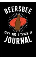Beersbee Sexy And I Throw It Journal