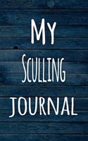 My Sculling Journal: The perfect way to record your hobby - 6x9 119 page lined journal!