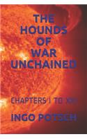 The Hounds of War Unchained