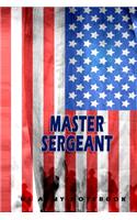 Master Sergeant US Army Notebook: This Notebook is specially for Master Sergeant. 120 pages with dot lines. Unique Notebook for all Soldiers or Vererans. Perfect as a Gift or a on du