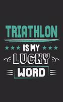 Triathlon Is My Lucky Word