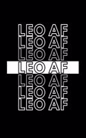 Leo AF: Funny Inspirational Zodiac Sign Journal Gift For Him / Her - Softback Writing Book Notebook (6" x 9") 120 Lined Pages