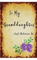 To My Granddaughter, Just Between Us
