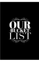 Our Bucket List