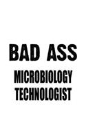 Bad Ass Microbiology Technologist: Unique Microbiology Technologist Notebook, Microbiology Techno Worker Journal Gift, Diary, Doodle Gift or Notebook - 6 x 9 Compact Size, 109 Blank L