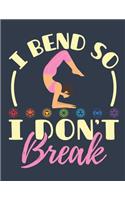 I Bend So I Don't Break: Yoga 2020 Weekly Planner (Jan 2020 to Dec 2020), Paperback 8.5 x 11, Calendar Schedule Organizer