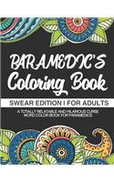 Paramedic's Coloring Book: For Medics, Ambulance Drivers, And First Responders