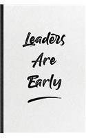 Leaders Are Early