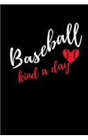 Baseball Kind a Day