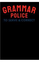 Grammar Police To Serve And Correct: Notebook A5 for English Teacher and Grammar Police Member I A5 (6x9 inch.) I Gift I 120 pages I square Grid I Squared