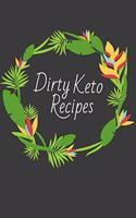 Dirty Keto Recipes