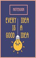 Notebook: Journal lined 6x9 inches 120 pages Funny Good Idea Inventor Creator Thinker Notebook
