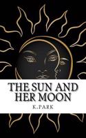 The Sun and Her Moon