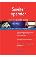 Smelter operator RED-HOT Career Guide; 2542 REAL Interview Questions